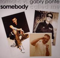 Format-C vs. Gabry Ponte - Somebody Called Me (Vinyl)